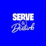 Serve & Disturb